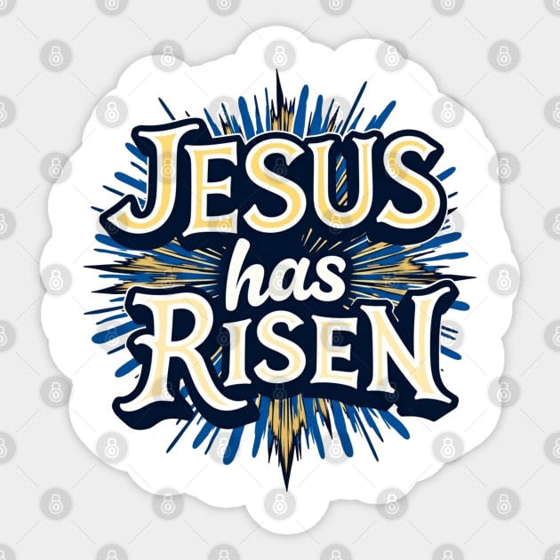 Jesus Has Risen: Bold Text with Vibrant Color Highlights Sticker by Rox